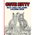 Cute Kitty: Best Adult Relaxing Coloring Book - Paperback