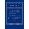 Authority, Continuity and Change in Islamic Law - Paperback