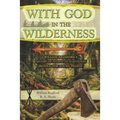 With God in the Wilderness: William Bradford's History of Plymouth Plantation Retold for Young People