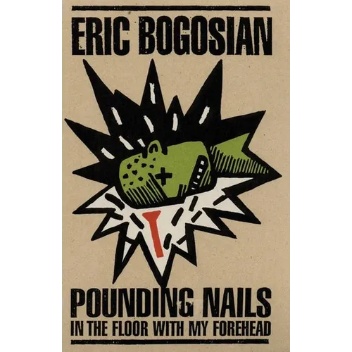 Pounding Nails in the Floor with My Forehead - Paperback