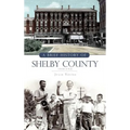 A Brief History of Shelby County Indiana