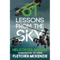61 Lessons From The Sky: Helicopter Stories - Paperback