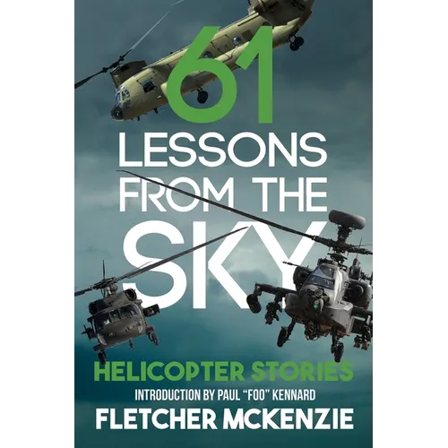 61 Lessons From The Sky: Helicopter Stories - Paperback