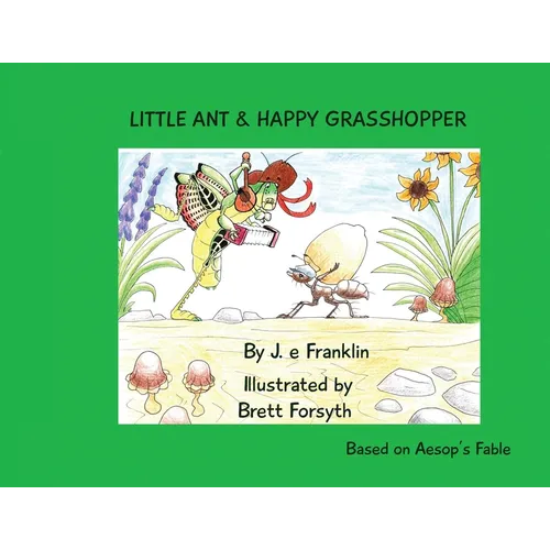 Little Ant & Happy Grasshopper - Paperback