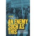 An Enemy Such as This: Larry Casuse and the Fight for Native Liberation in One Family on Two Continents Over Three Centuries - Hardcover