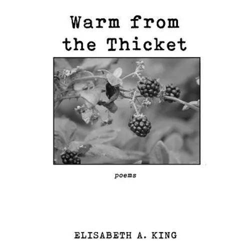 Warm from the Thicket: Poems - Paperback