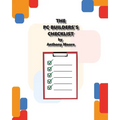 The PC Builder's Checklist - Paperback