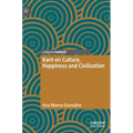 Kant on Culture, Happiness and Civilization - Hardcover