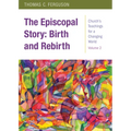 The Episcopal Story: Birth and Rebirth - Paperback