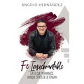 Fe Inquebrantable: La fe que permanece, aunque otros se detengan - Paperback