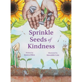 Sprinkle Seeds of Kindness - Hardcover