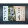 Mississippi: The WPA Guide to the Magnolia State