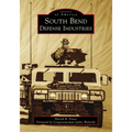 South Bend Defense Industries - Paperback