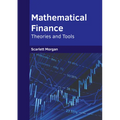 Mathematical Finance: Theories and Tools - Hardcover
