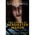 The Caging at Deadwater Manor - Paperback