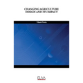Changing Agriculture Design and Its Impact - Paperback