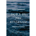 Down by the Riverside - Paperback