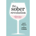 The Sober Revolution: Calling Time on Wine O'Clock - Paperback