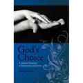 God's Choice: A Layman's Perspective on Election and Predestination - Paperback