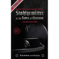 Stahlgewitter at the gates of Moscow Waffen SS in Combat a German view of WW2: Operation Barbarossa 1941 through German eyes