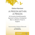 A Prison Within a Prison: An Evocative Autoethnographic Approach to Being a Transgender Man in a Women's Prison in England