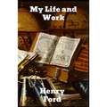 My Life and Work - Paperback