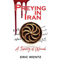 Preying in Iran: A Tapestry of Wounds