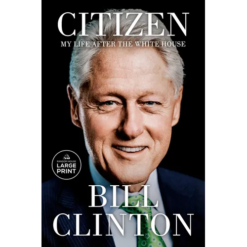 Citizen: My Life After the White House - Paperback