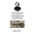 The Forgotten Man: Captain William Duncan- Chief Scout for Major General O.O. Howard During Shermans' March to the Sea