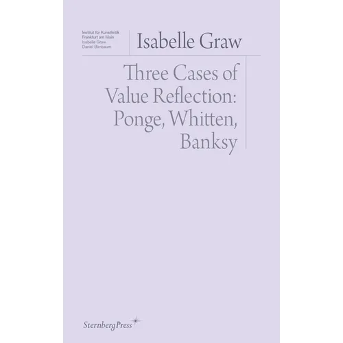 Three Cases of Value Reflection: Ponge, Whitten, Banksy - Paperback