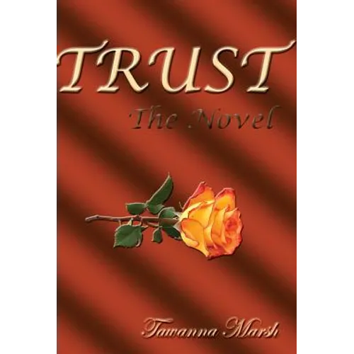 TRUST, The Novel - Hardcover