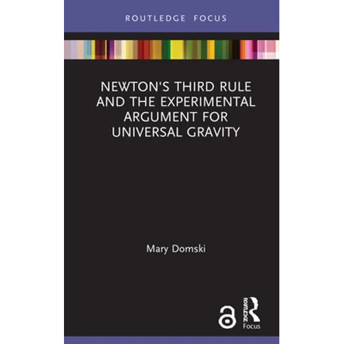 Newton's Third Rule and the Experimental Argument for Universal Gravity - Hardcover