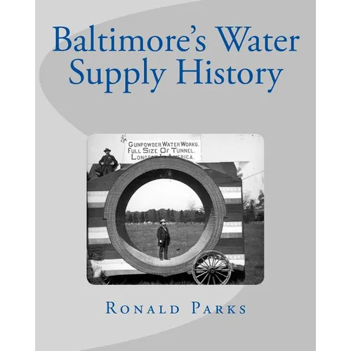 Baltimore's Water Supply History - Paperback