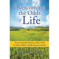 Overcoming the Odds of Life: From a Humble Birth in a Rice Field to Multi-Million-Dollar Business Deals