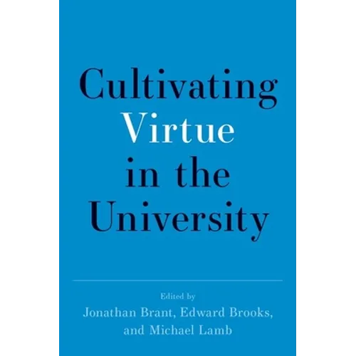 Cultivating Virtue in the University - Hardcover