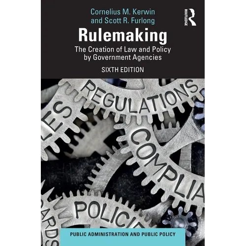 Rulemaking: The Creation of Law and Policy by Government Agencies