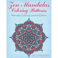 Zen Mandalas Coloring Patterns: Mandala Coloring Journal Edition - Paperback