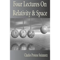 Four Lectures On Relativity And Space - Paperback