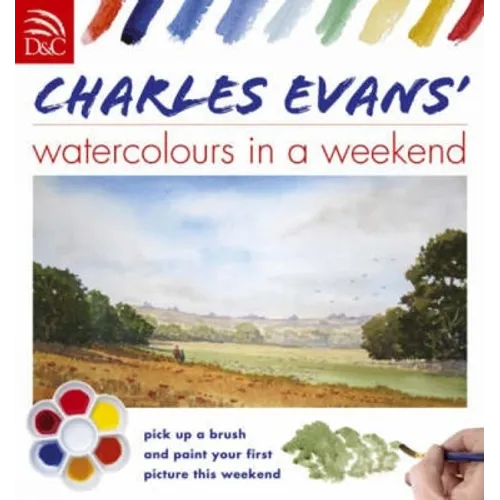 Charles Evans' Watercolours in a Weekend - Paperback