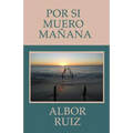 Por Si Muero Mañana - Paperback