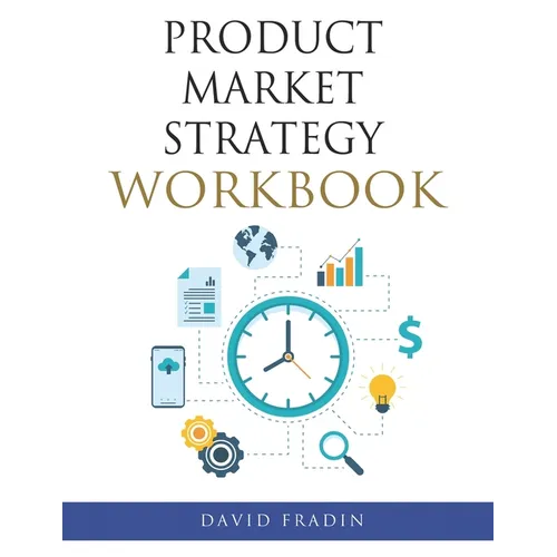 Product Market Strategy Workbook - Paperback