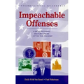 Impeachable Offenses: A Documentary History from 1787 to the Present - Hardcover