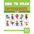 How to Draw Superheroes for Kids - Volume 1 - Paperback