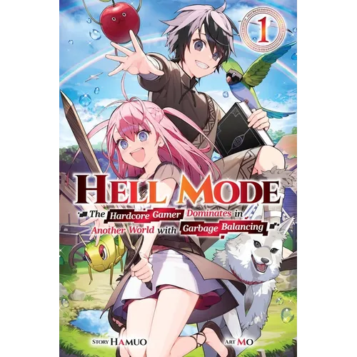 Hell Mode, Vol. 1: The Hardcore Gamer Dominates in Another World with Garbage Balancing Volume 1 - Paperback
