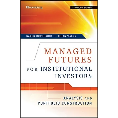 Managed Futures for Institutional Investors: Analysis and Portfolio Construction - Hardcover