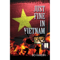 Just Fine In Vietnam