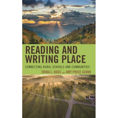 Reading and Writing Place: Connecting Rural Schools and Communities - Hardcover