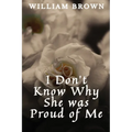 I Don't Know Why She Was Proud of Me - Paperback