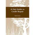 A Fair Guide to Credit Repair - Paperback