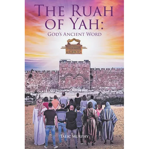The Ruah of Yah: God's Ancient Word - Paperback